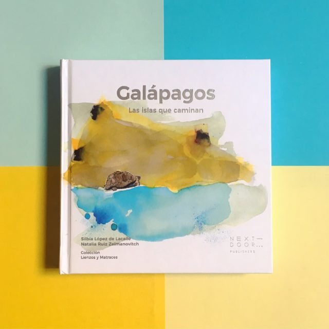 Portada libro  'Galápagos, las islas que caminan' de Natalia Ruiz Zelmanovitch y Silbia López de Lacalle